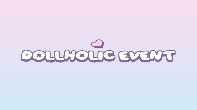 DollHolic Event