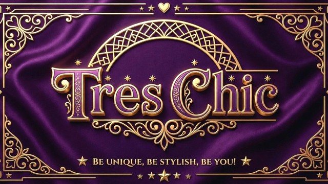 Tres Chic